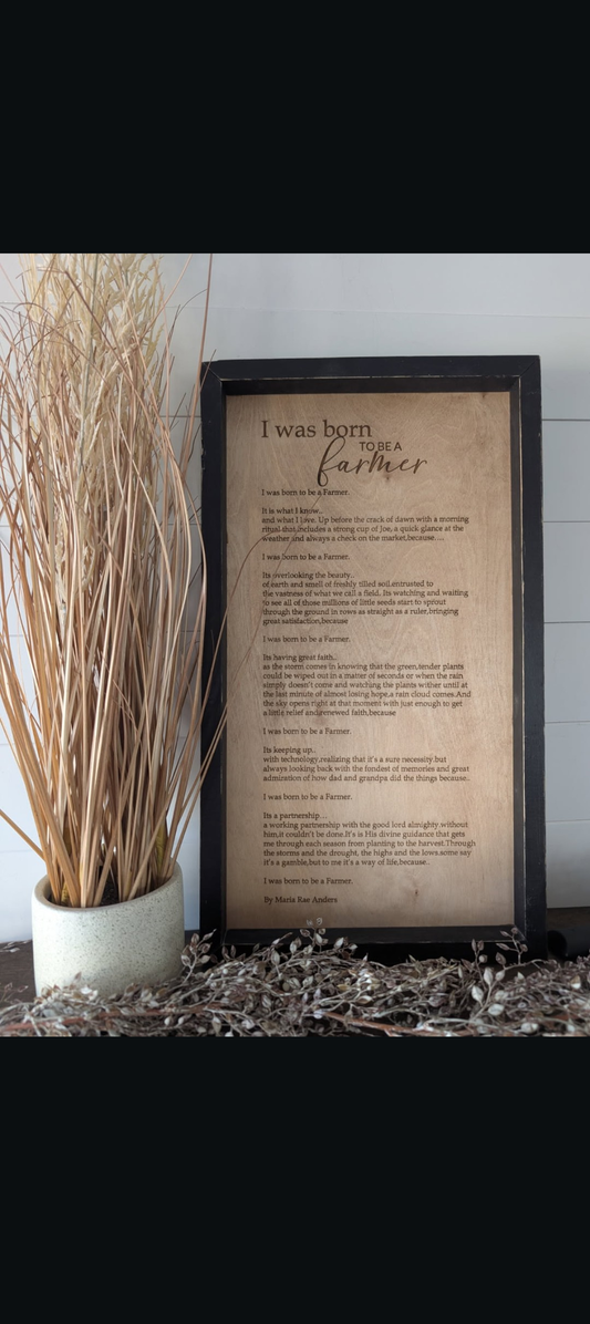 I was born a farmer sign